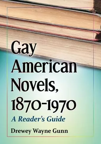Gay American Novels, 1870-1970 cover