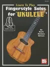 Learn To Play Fingerstyle Solos For Ukulele Book cover