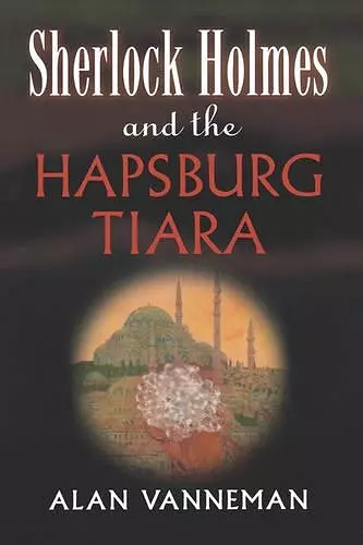 Sherlock Holmes and the Hapsburg Tiara cover
