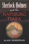 Sherlock Holmes and the Hapsburg Tiara cover
