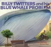 Billy Twitters and His Blue Whale Problem cover