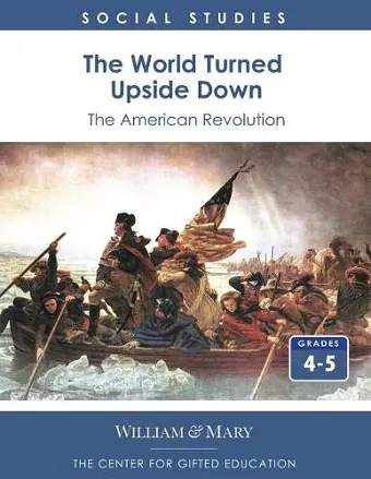 The World Turned Upside Down: The American Revolution cover