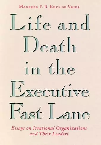 Life and Death in the Executive Fast Lane cover