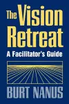 The Vision Retreat Set, A Facilitator's Guide cover