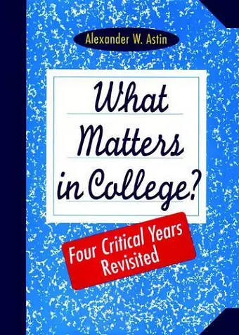 What Matters in College? cover