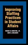 Improving Staffing Practices in Student Affairs cover