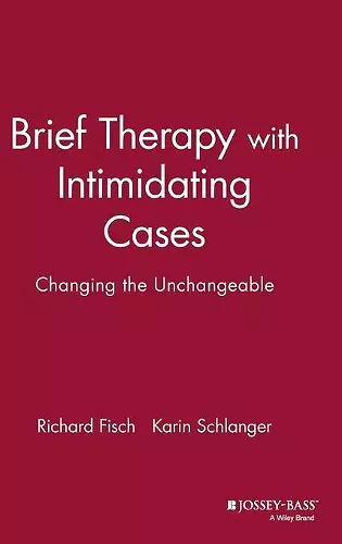 Brief Therapy with Intimidating Cases cover