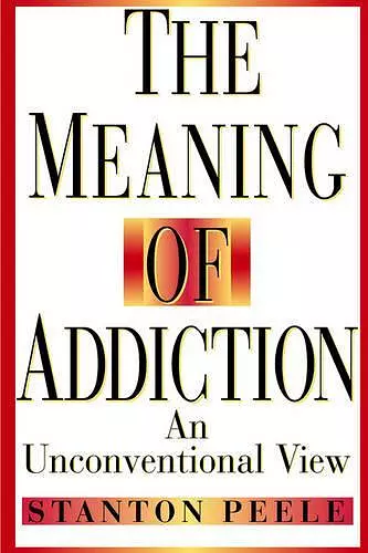 The Meaning of Addiction cover