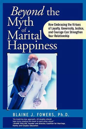 Beyond the Myth of Marital Happiness cover