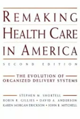 Remaking Health Care in America cover