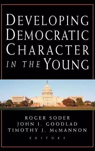 Developing Democratic Character in the Young cover