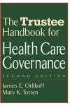 The Trustee Handbook for Health Care Governance cover