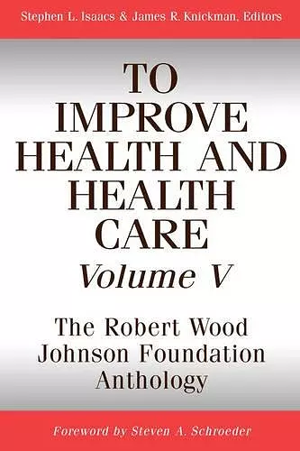 To Improve Health and Health Care, Volume V cover