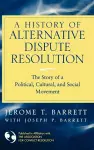 A History of Alternative Dispute Resolution cover