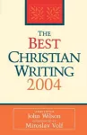 The Best Christian Writing 2004 cover