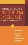 Achieving and Sustaining Institutional Excellence for the First Year of College cover