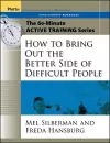 The 60-Minute Active Training Series: How to Bring Out the Better Side of Difficult People, Participant's Workbook cover