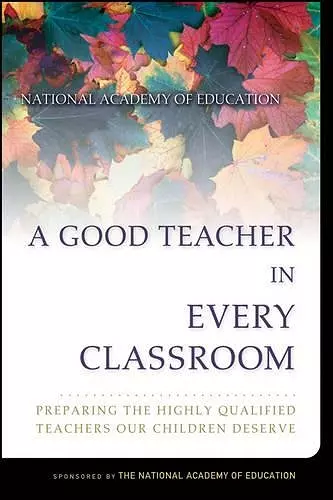 A Good Teacher in Every Classroom cover