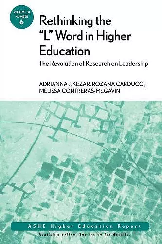 Rethinking the "L" Word in Higher Education: The Revolution of Research on Leadership cover