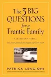 The 3 Big Questions for a Frantic Family cover