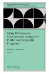 Using Performance Measurement to Improve Public and Nonprofit Programs cover