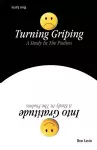 Turning Griping Into Gratitude cover