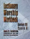 Lectionary Worship Workbook, Series III, Cycle a cover