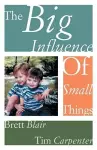 The Big Influence of Small Things cover