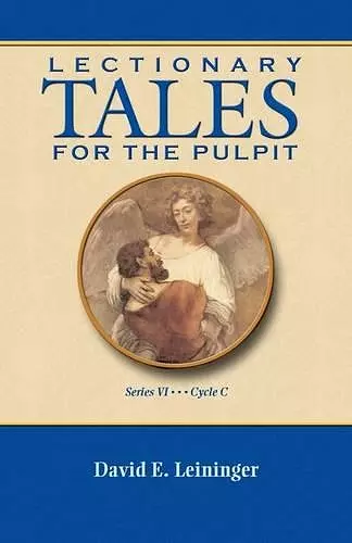 Lectionary Tales for the Pulpit, Series VI, Cycle C cover