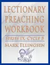 Lectionary Preaching Workbook, Series IX, Cycle B for the Revised Common Lectionary cover