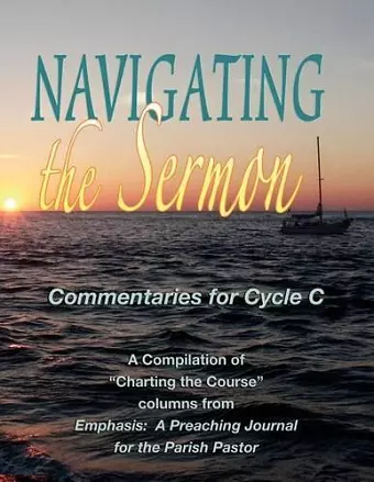 Navigating the Sermon for Cycle C of the Revised Common Lectionary cover