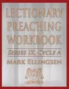 Lectionary Preaching Workbook, Series IX, Cycle a cover