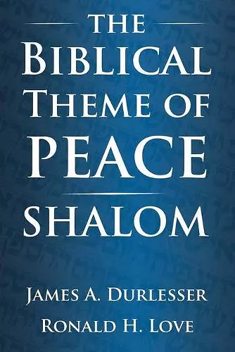 The Biblical Theme of Peace / Shalom cover