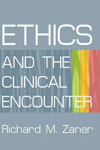 Ethics and the Clinical Encounter cover