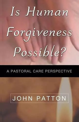 Is Human Forgiveness Possible? cover