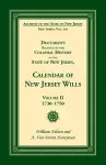 Documents Relating to the Colonial History of the State of New Jersey, Calendar of New Jersey Wills, Volume II, 1730-1750 cover