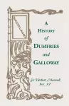 History of Dumfries and Galloway cover