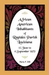 African American Inhabitants of Rapides Parish, Louisiana, 15 June to 4 Sept 1870 cover