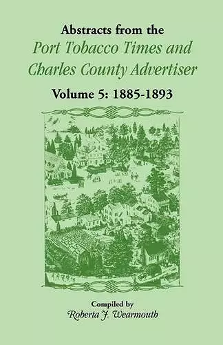 Abstracts from the Port Tobacco Times and Charles County Advertiser cover