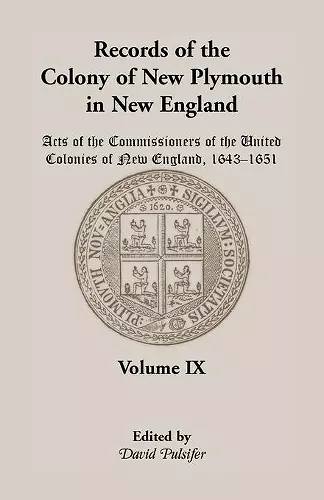 Records of the Colony of New Plymouth in New England, Volume IX cover