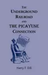 The Underground Railroad and the Picayune Connection cover