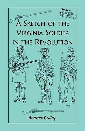 A Sketch of the Virginia Soldier in the Revolution cover