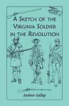 A Sketch of the Virginia Soldier in the Revolution cover