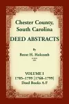 Chester County, South Carolina, Deed Abstracts, Volume I cover