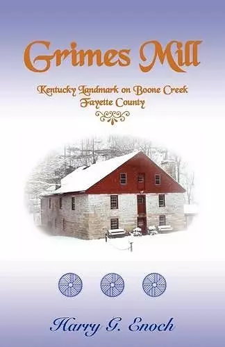 Grimes Mill, Kentucky Landmark on Boone Creek, Fayette County cover