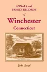 Annals and Family Records of Winchester, Connecticut cover
