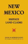 New Mexico-Private Land Claims cover