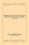 Kershaw County, South Carolina Minutes of the County Court, 1791-1799 cover