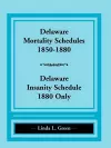 Delaware Mortality Schedules, 1850-1880, Delaware Insanity Schedule, 1880 Only cover