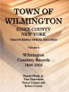 Town of Wilmington, Essex County, New York, Transcribed Serial Records, Volume 6, Wilmington Cemetery Records, 1804-2003 cover